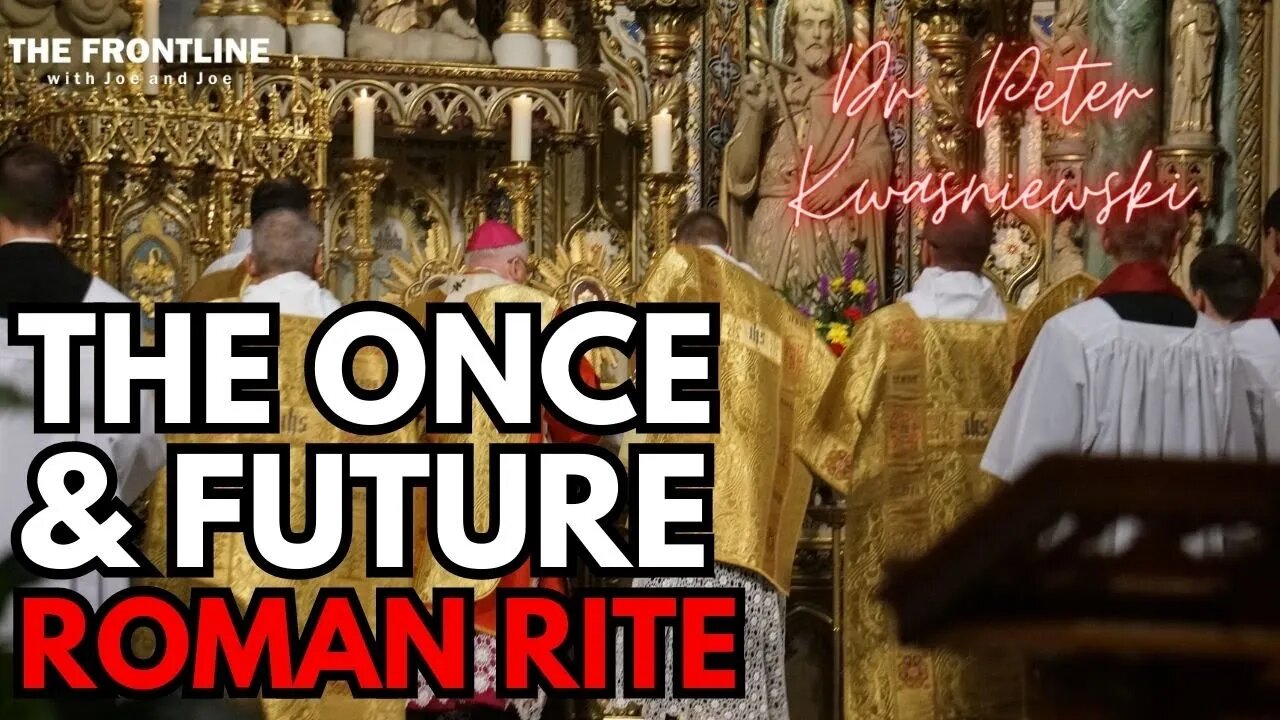INTERVIEW: Dr. Peter Kwasniewski - The Roman Rite, Once & Future