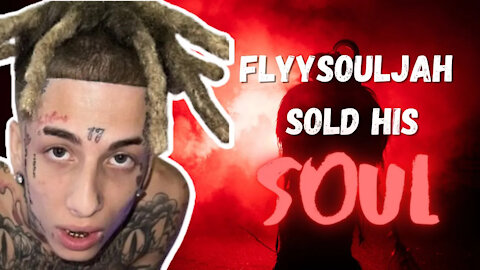 Flyysouljah said he sold his SOUL to the DEVIL for FAME and RICHES!!!