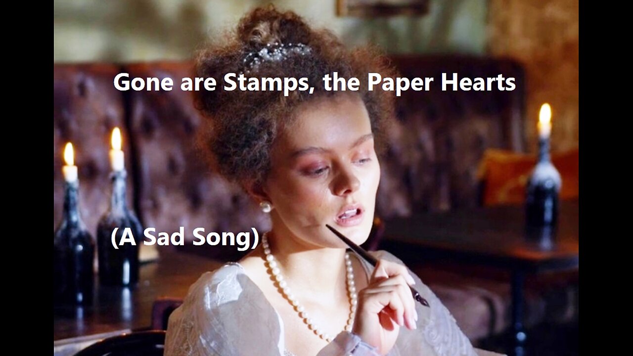 Gone are Stamps, the Paper Hearts (A Sad Song)