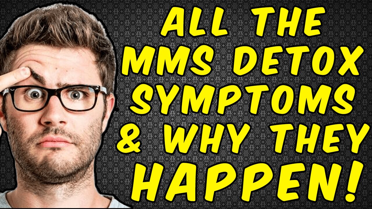 All The MMS (Miracle Mineral Solution) Detox Symptoms And Why They Happen!