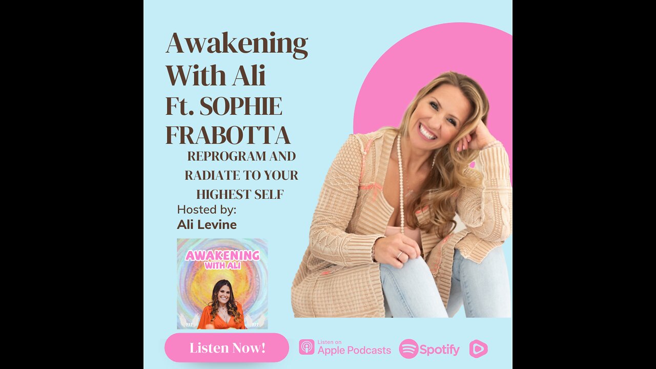 REPROGRAM AND RADIATE TO YOUR HIGHEST SELF w/ SPIRITUAL LIFE COACH & HEALER, MEET SOPHIE FRABOTTA