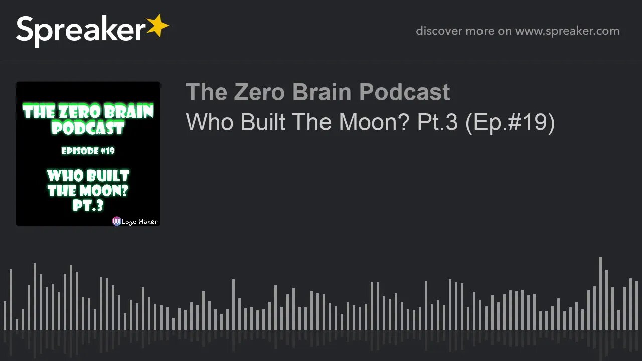 Who Built The Moon? Pt.3 (Ep.#19) (made with Spreaker)