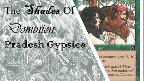 The WAYYYYYCIST Cards! Pradesh Gypsies in The Shades of Dominion!