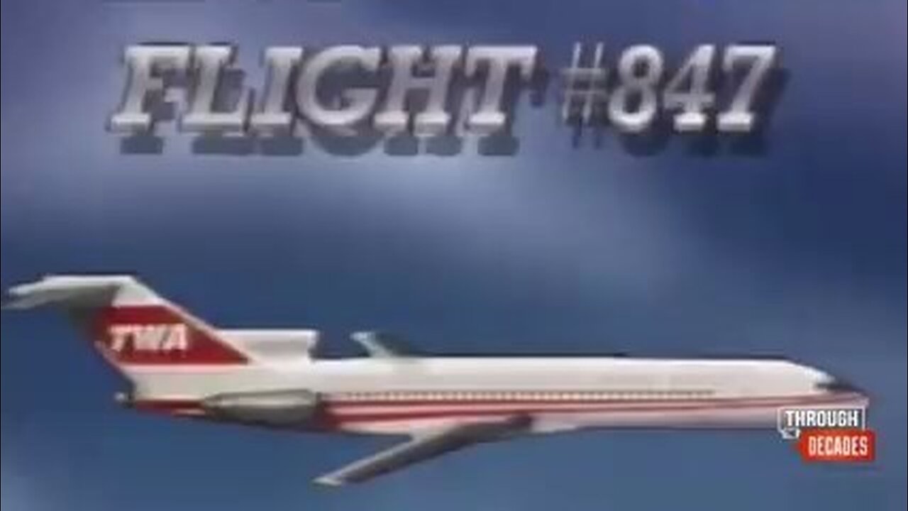 TWA Flight 847 Hijacked by Terrorists