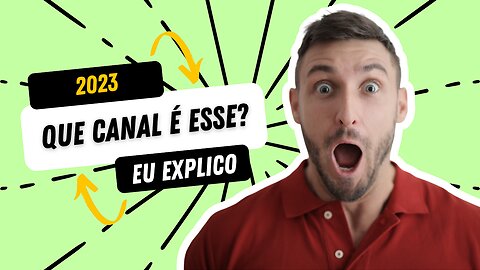 O que é este canal? Eu explico...