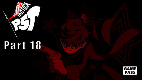 Persona 5, Tactica, Part 18, Yeet!