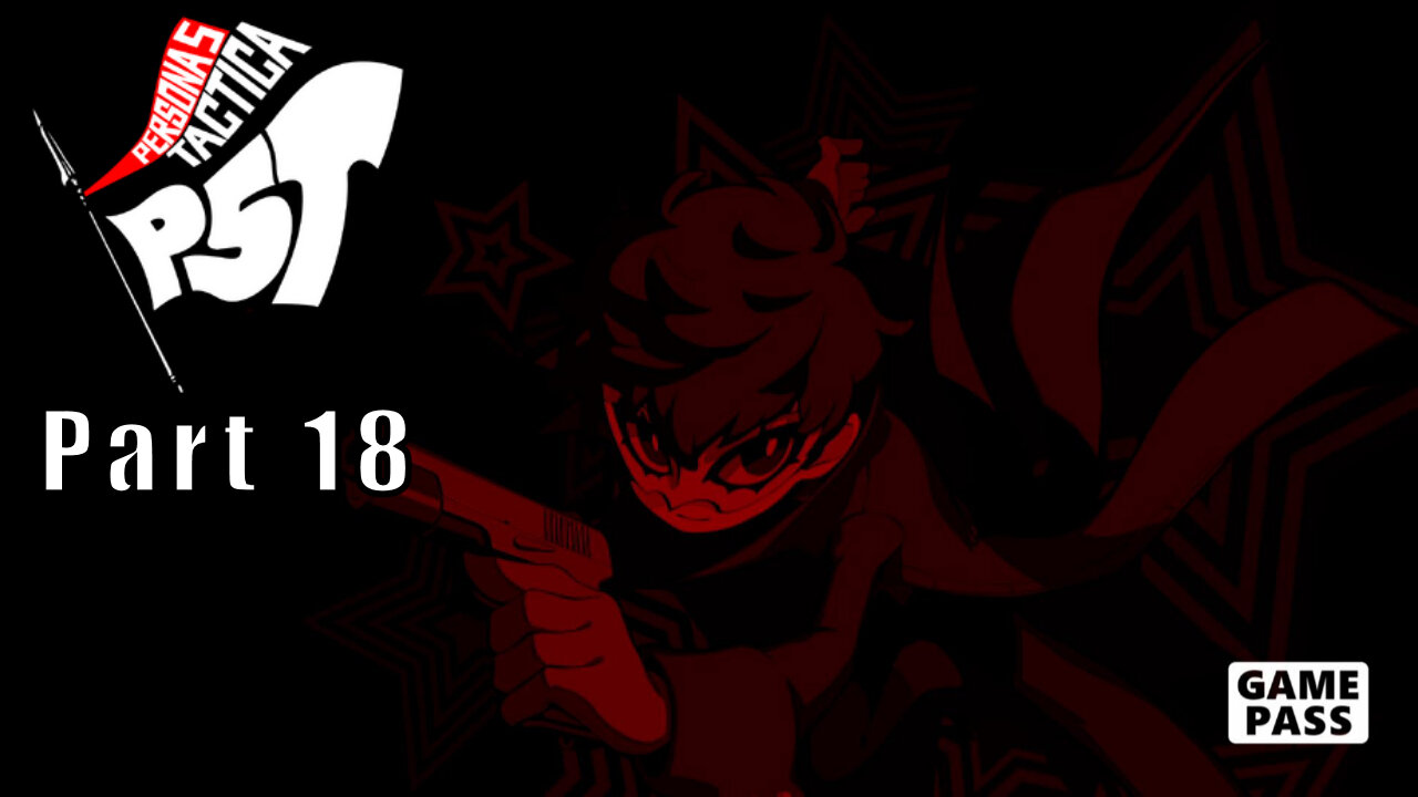 Persona 5, Tactica, Part 18, Yeet!