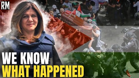 Israeli Army: "Shireen Abu Akleh LIKELY Killed by Our Bullet"