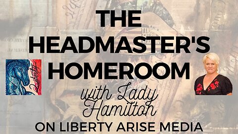 Headmaster's Homeroom with Lady Hamilton Starts tomorrow 7 pm EST/2 pm HST