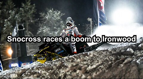 Snocross races a boom to Ironwood