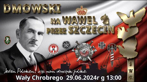 X Wiec Kamracki Dmowski na Wawel przez Szczecin 29.06.2024 Cz.2
