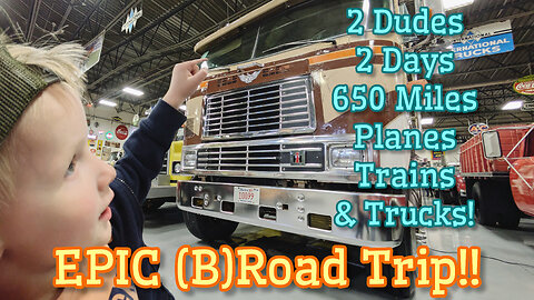 WARBIRDS, TRAINS, AND OVER 60 ANTIQUE INTERNATIONAL TRUCKS: Our BIGGEST Road Trip Yet!