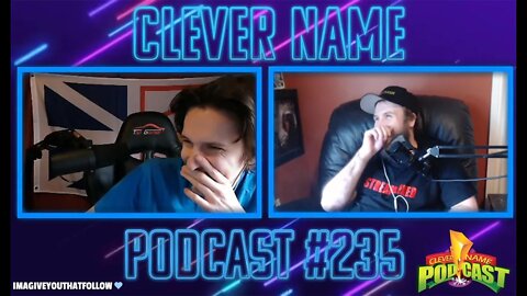 F*ck Me Self With A Potato - Clever Name Podcast #235
