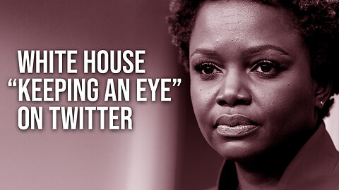 RIDICULOUS: White House "Keeping An Eye" on Twitter