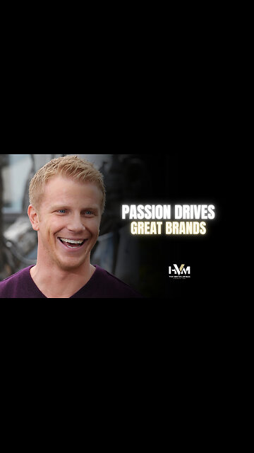 Passion Drives Great Brands
