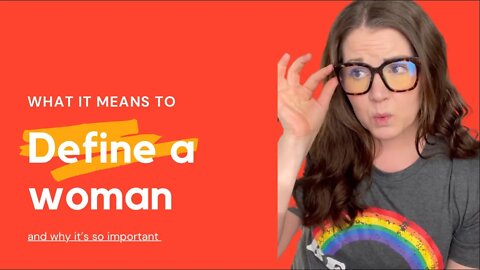 Define Woman pt 2