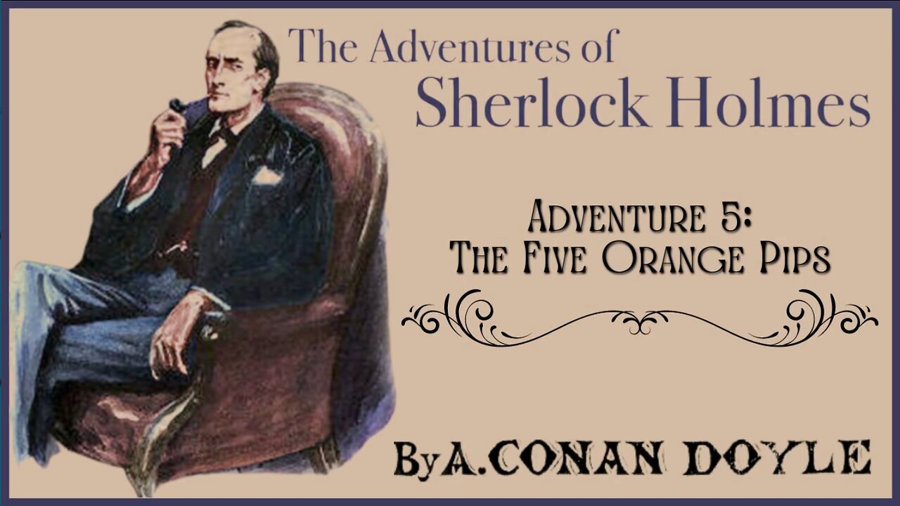 Audio Books: Adventures of Sherlock Holmes #5 - Five Orange Pips