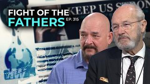EPISODE 315: FIGHT OF THE FATHERS