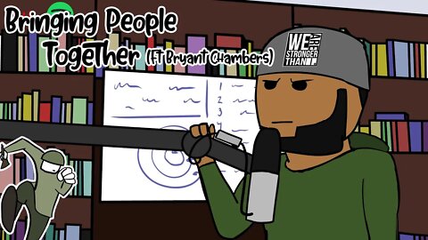 Bringing People Together Ft. Byrant Chambers