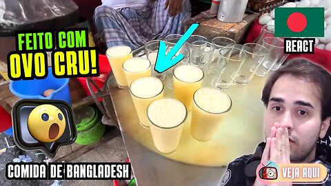 😲 MILK-SHAKE de OVO CRU! Reagindo a COMIDAS DE RUA DE BANGLADESH | Veja Aqui Reacts