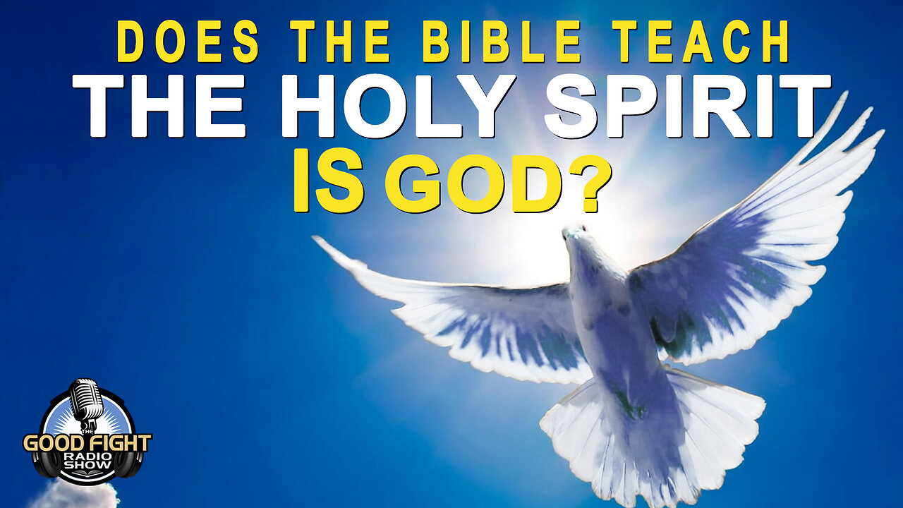 Does The Bible Teach The Holy Spirit Is God?
