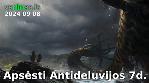 Varlinas tiesiogiai - 2024 09 08 - Apsėsti Antideluvijos 7d. - Klausimai / atsakymai