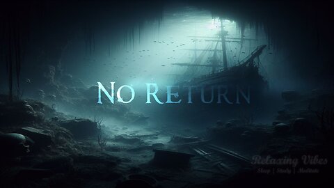 No Return | 8 Hours of Relaxing Vibes