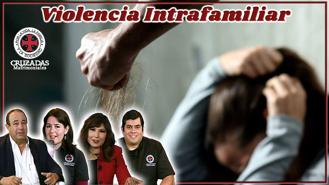 Violencia intrafamiliar - Cruzadas Matrimoniales
