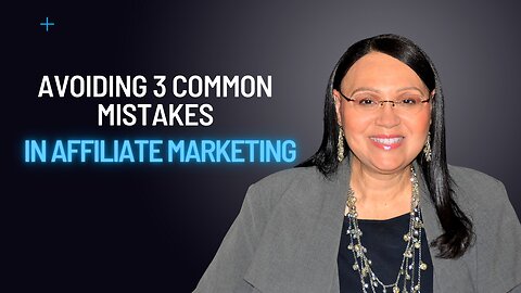 Avoiding Common 3 Mistakes in Affiliate Marketing