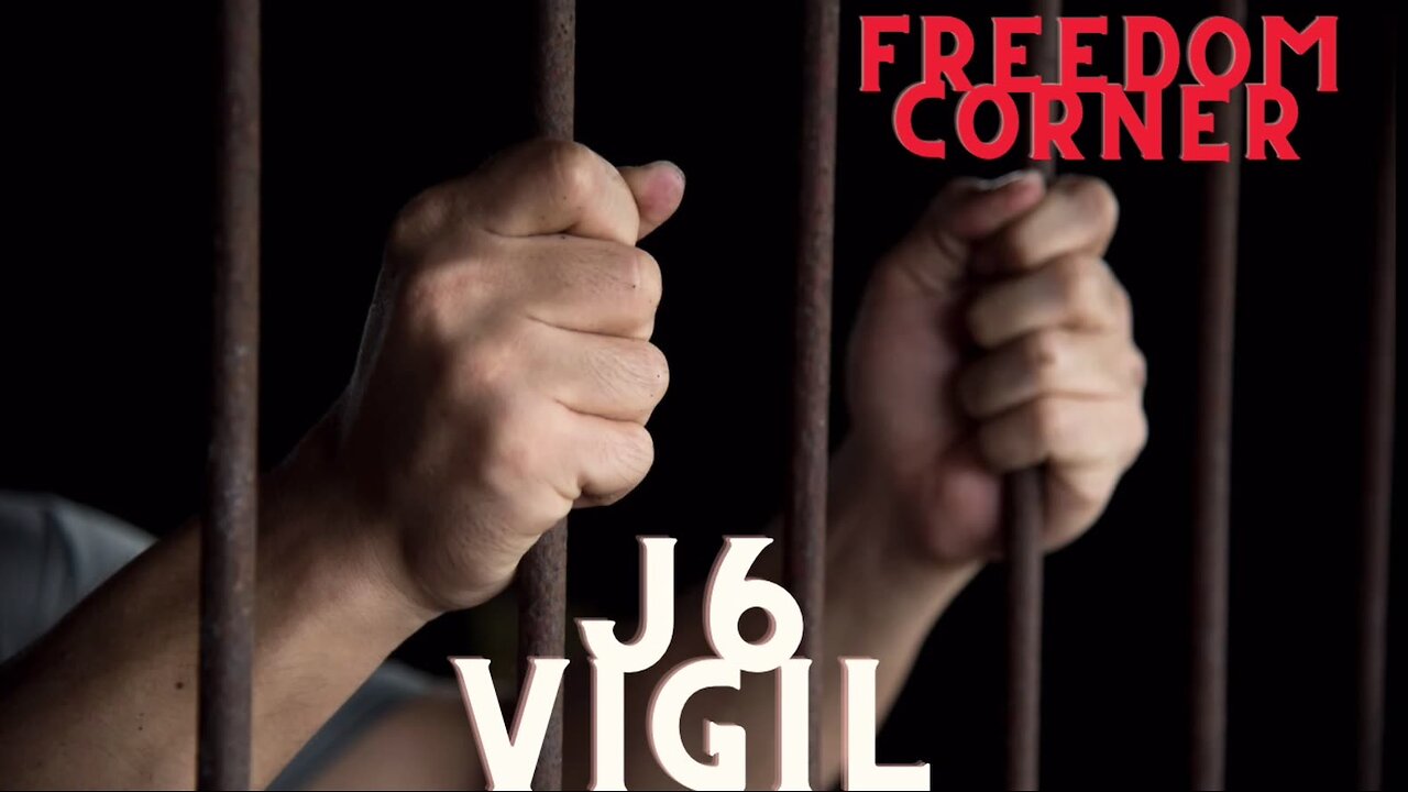 Live - Freedom Corner - J6 Vigil - DC Gulag