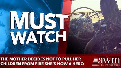 The mother of five decides not to pull her children from the flames. She’s now celebrated as a hero.
