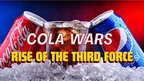Cola Wars: Rise of the Third Force