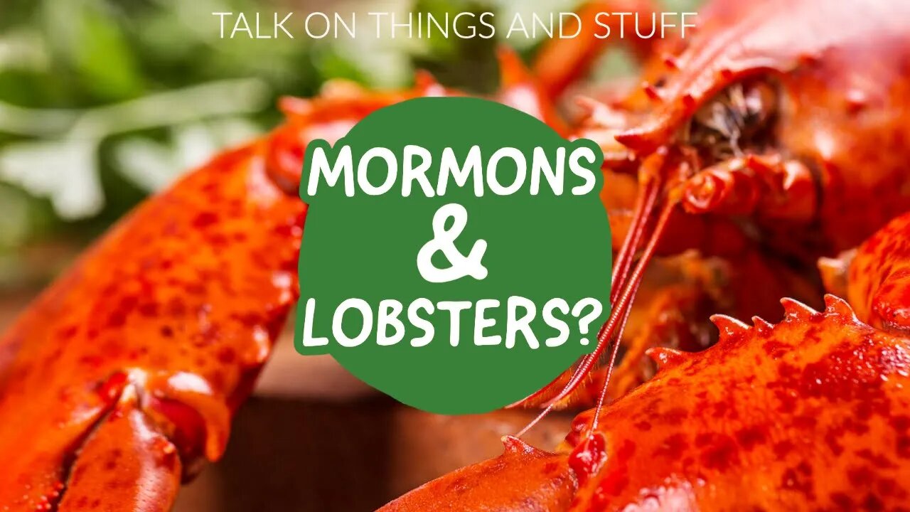 TOTAS: Mormons and Lobsters?