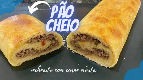 PÃO CHEIO RECHEADO COM CARNE MOÍDA, UMA DELÍCIA!!! |#paocheio #receita