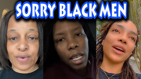 Black Women Tired Of Being Strong And Independent They're Apologizing To Black Men