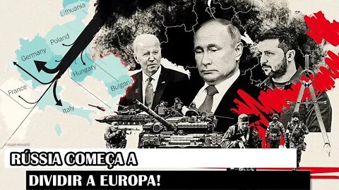 Rússia Começa A Dividir A Europa!