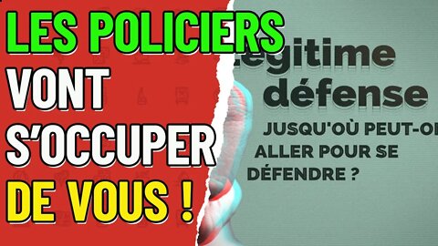 La légitime défense des policier est elle un danger pour le peuple français