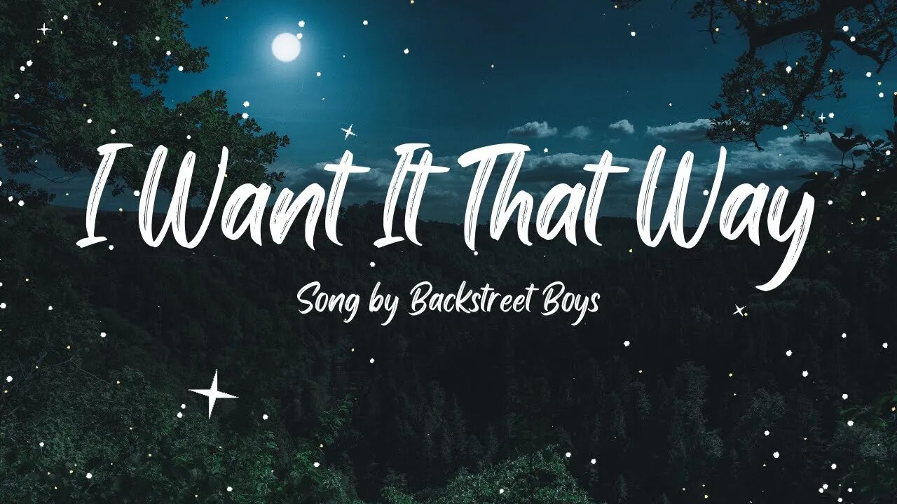Backstreet Boys - I Want It That Way (Lyrics)