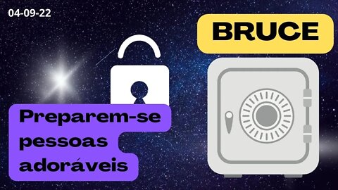 BRUCE Preparem se pessoas adoráveis