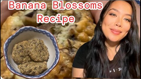 Banana Blossoms Recipe