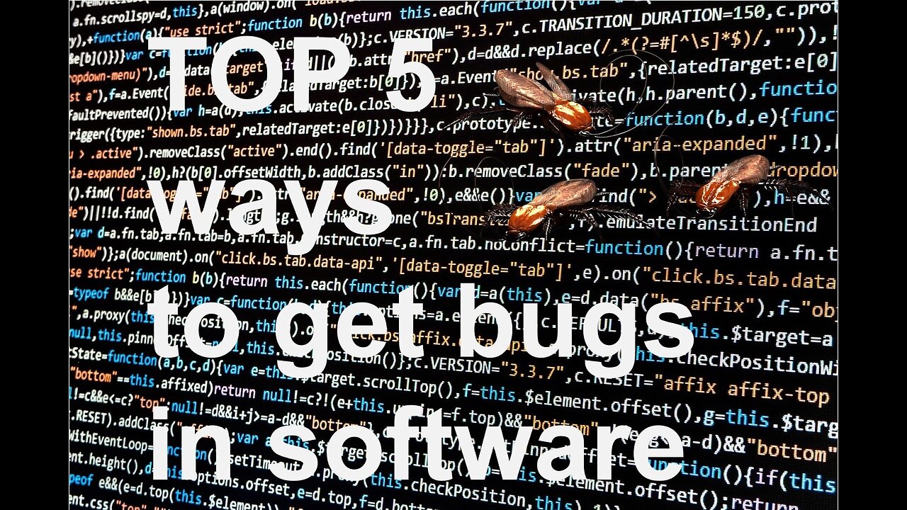 TOP 5 ways to get bugs into software