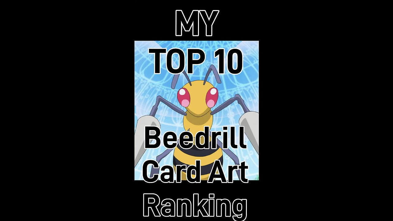 My Top 10 Beedrill Card Art Rankings!
