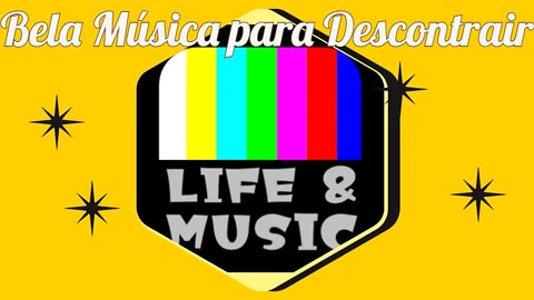 Bela Música para Descontrair • Música Tranquila de Piano ou Guitarra