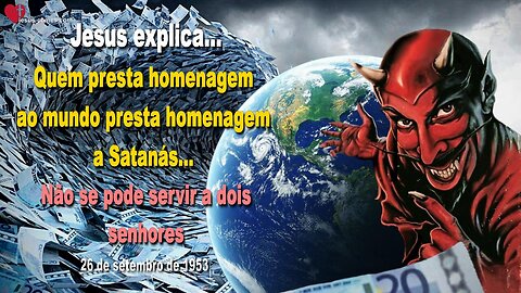 Quem presta homenagem ao mundo presta homenagem a Satanás ❤️ Não se pode servir a dois senhores