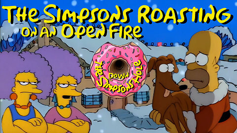 Down The Simpsons Hole: Simpsons Roasting On An Open Fire