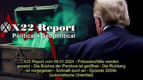 X22 Report vom 09.01.2024 (automatische Untertitel)