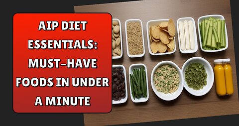 AIP Diet Essentials Must-Have Foods in Under a Minute