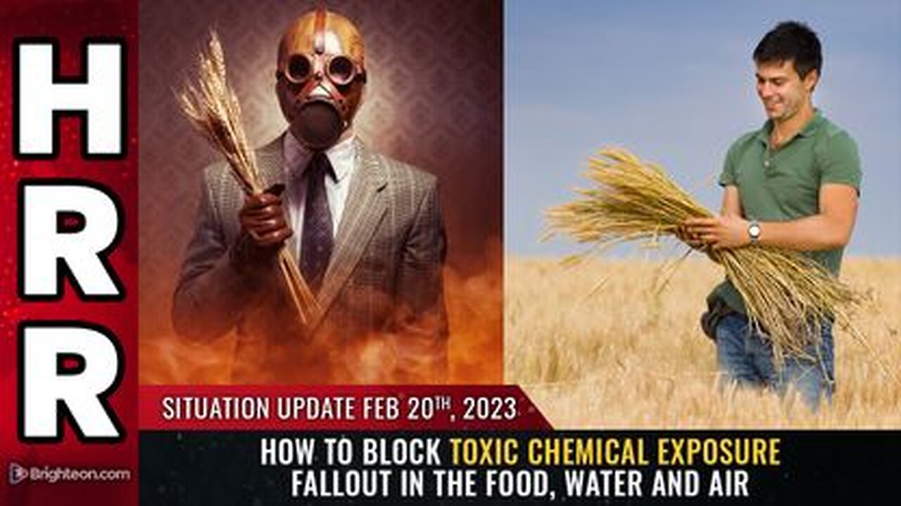 02-20-23 S.U. How to BLOCK Toxic Chemical Exposure FALLOUT in the Food, Water and Air