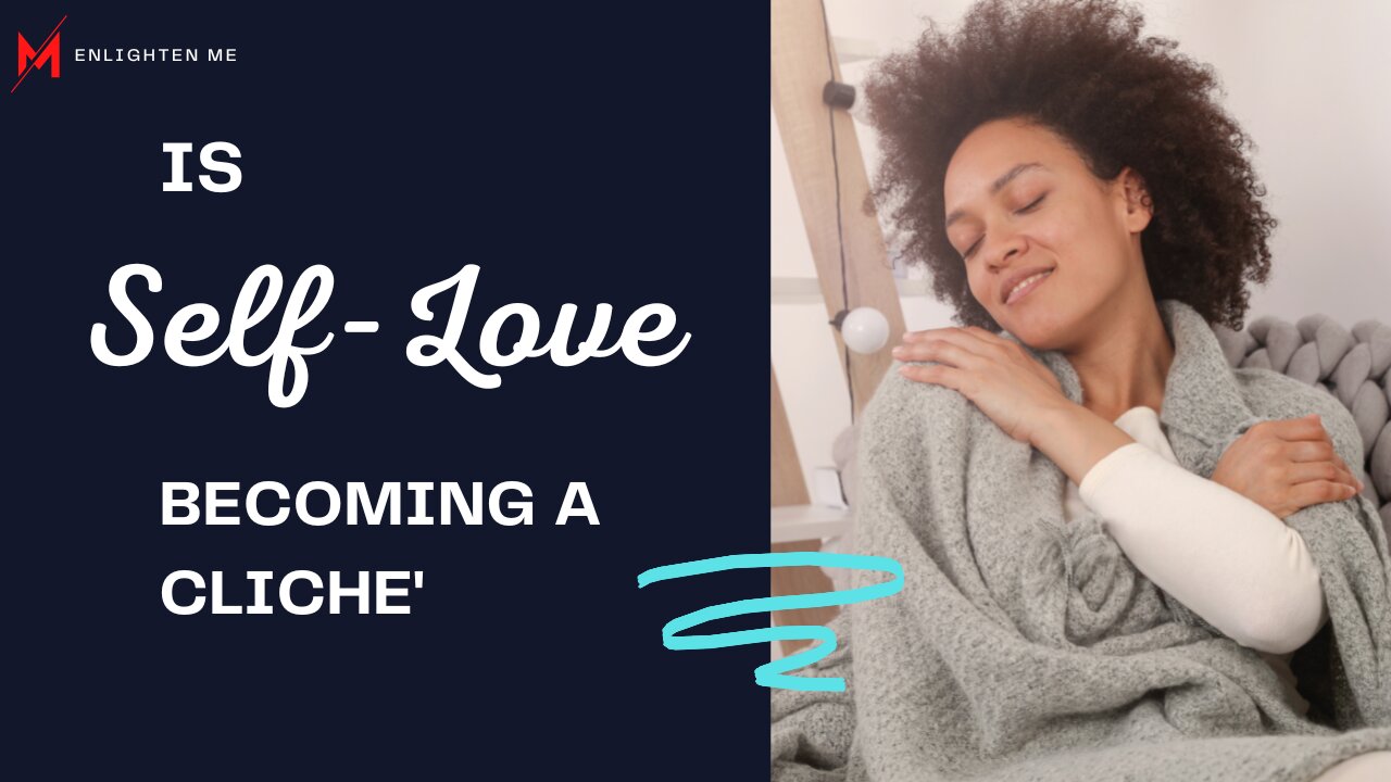 Is Self-Love A Cliche?