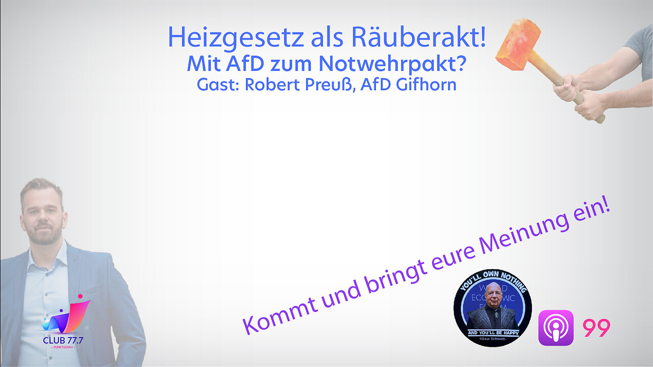 #99: Heizgesetz als Räuberakt - mit AfD zum Notwehrpakt?